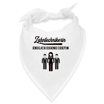Zahntechnikerin Chefin werden Selbstständig machen - Bandana - Weiß - Vorne