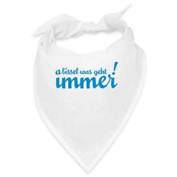 A bissel was geht immer! Bei uns in Minga! - Bandana - Weiß - Vorne