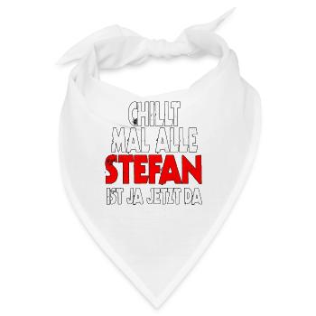 Chillt mal alle Stefan ist ja jetzt da - fun Gift - Bandana - Weiß - Vorne