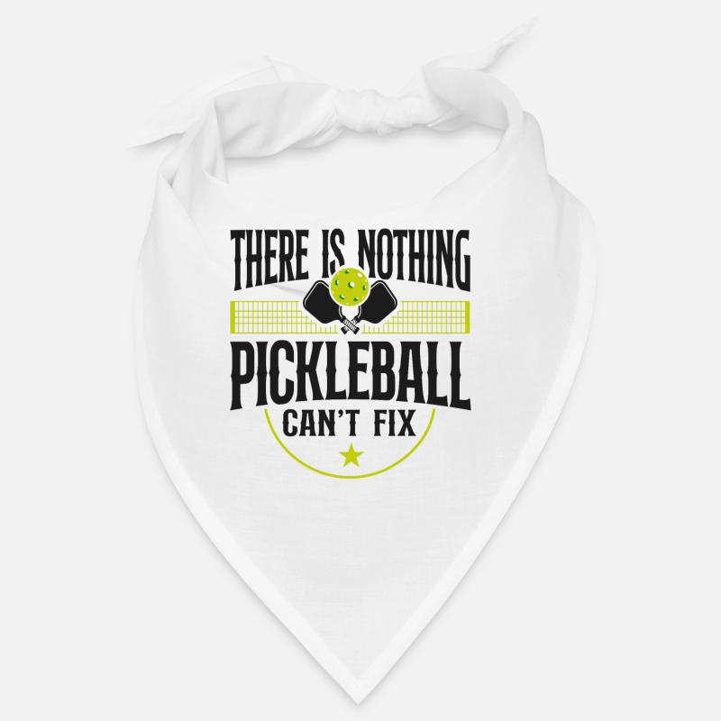 Pickleball There Is Nothing A Bandana