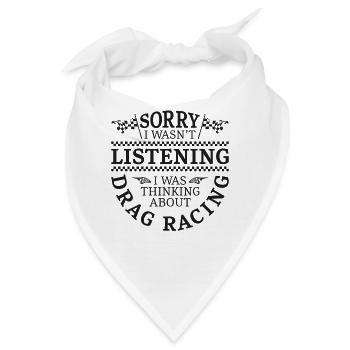 Drag Racing Race Car Sorry I - Bandana - Weiß - Vorne
