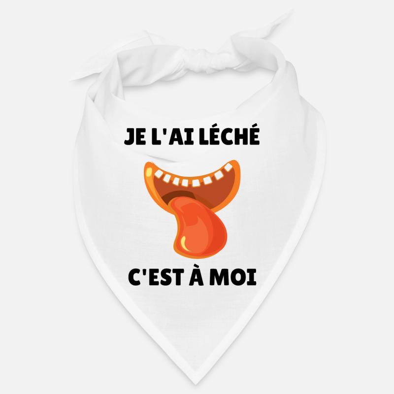 je l'ai léché c'est à moi Bandana