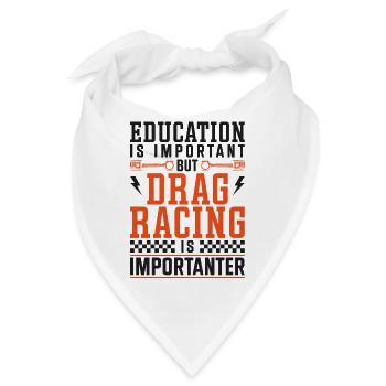 Drag Racing Race Car Education Is - Bandana - Weiß - Vorne