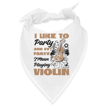 Violin Violinist I Like To Party - Bandana - Weiß - Vorne