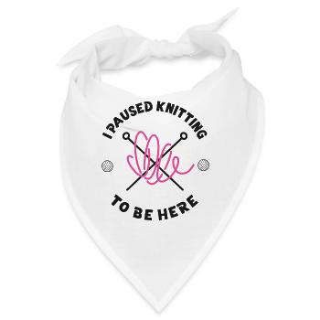 Knitting Knitter I Paused Knitting - Bandana - Weiß - Vorne