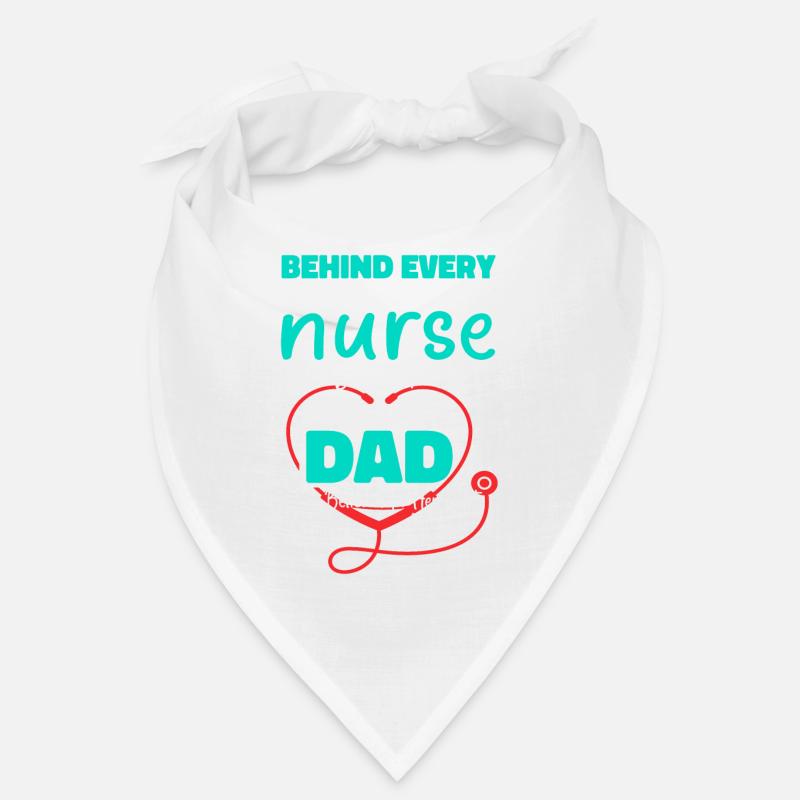 Behind Every Great Nurses - Dad Bandana