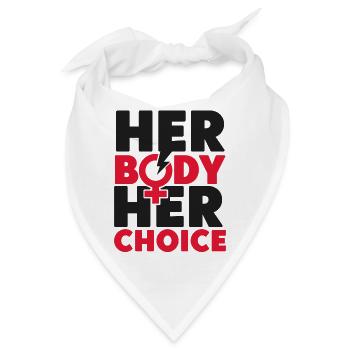 Feminist Her Body Her Choice - Bandana - Weiß - Vorne