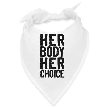 Feminist Her Body Her Choice - Bandana - Weiß - Vorne