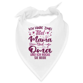 Ich Habe Zwei Titel Mama Und Oma - Bandana - Weiß - Vorne
