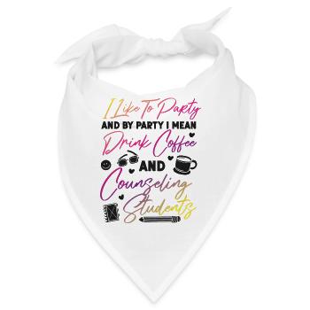 School Counselor Coffee I Like To - Bandana - Weiß - Vorne