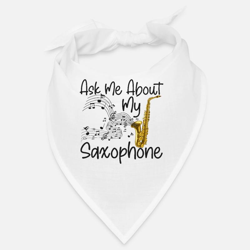 Saxophone Ask Me About My Bandana