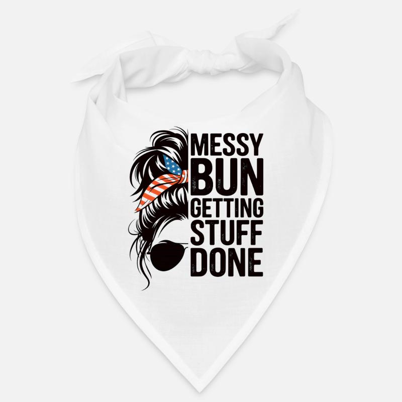 Messy Bun Getting Stuff Done Cleaning Humor Bandana
