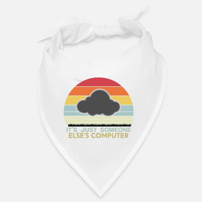 There is no cloud just someone else s computer Bandana