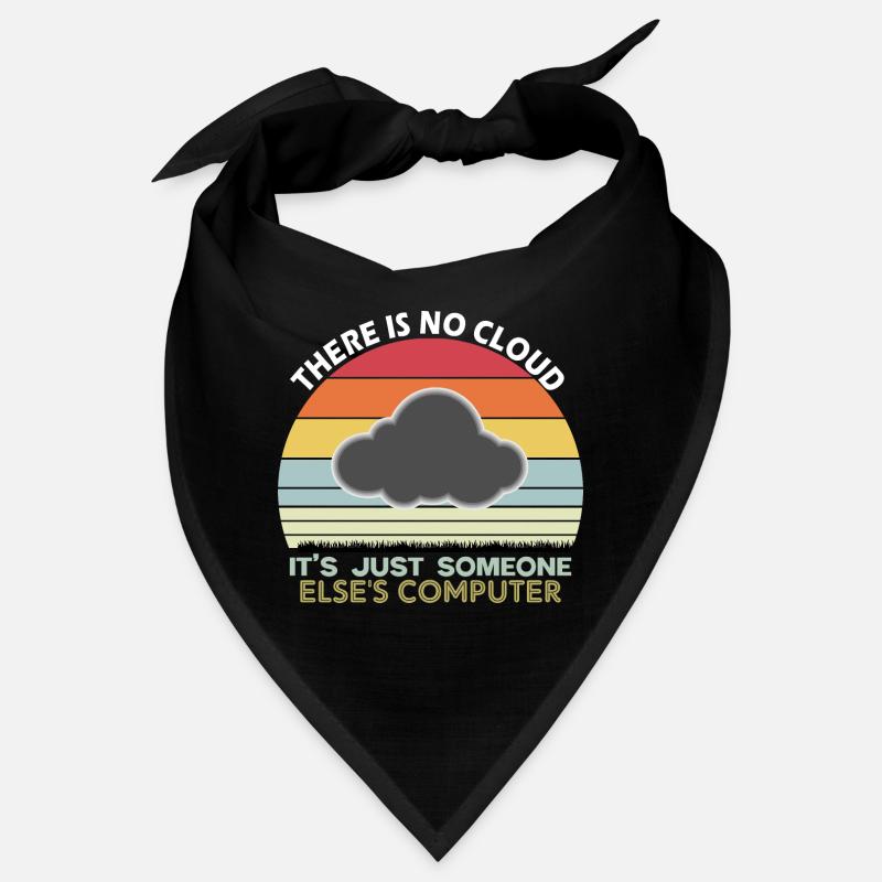 There is no cloud just someone else s computer Bandana