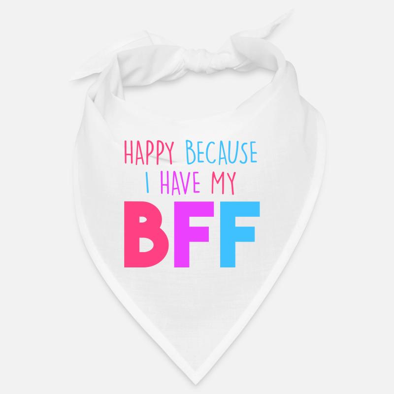 Heureux parce que j’ai mon BFF - Bandana - blanc