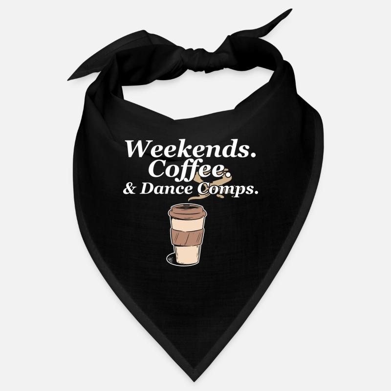 Weekends Coffee And Dance Comps Dance Mom Dancer Bandana