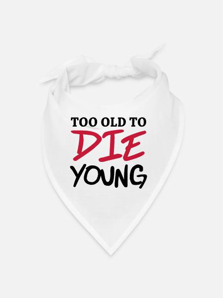 Too old to die young - Bandana - blanc - Devant