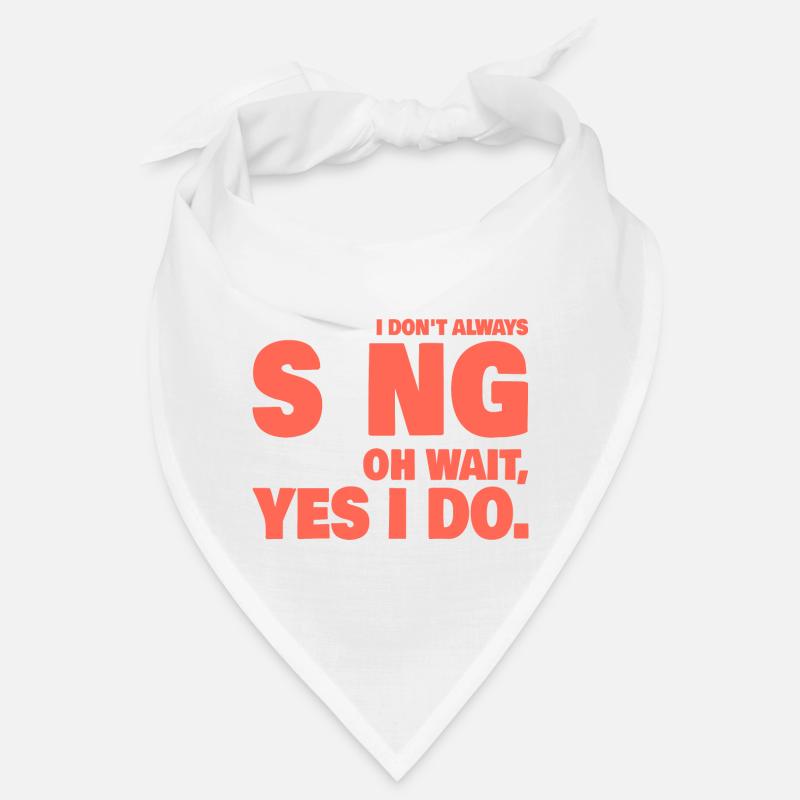 I Don't Always Sing Funny Music Teacher Singer Bandana