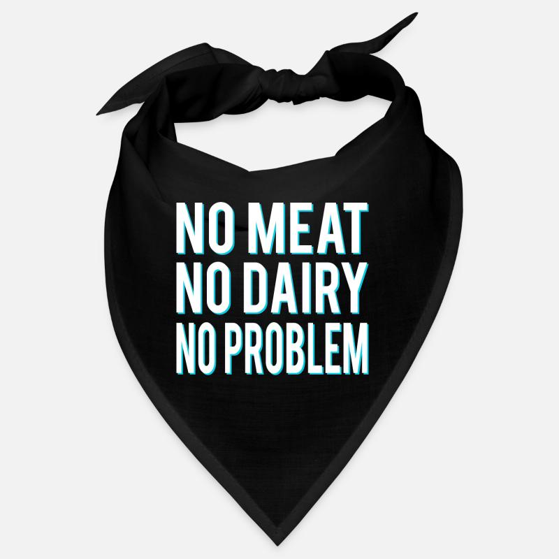 No meat, no dairy, no problem, vegans Bandana