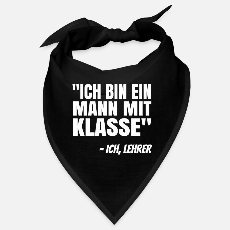 Ich Bin Ein Mann Mit Klasse Lehrer Pädagoge Schule Bandana