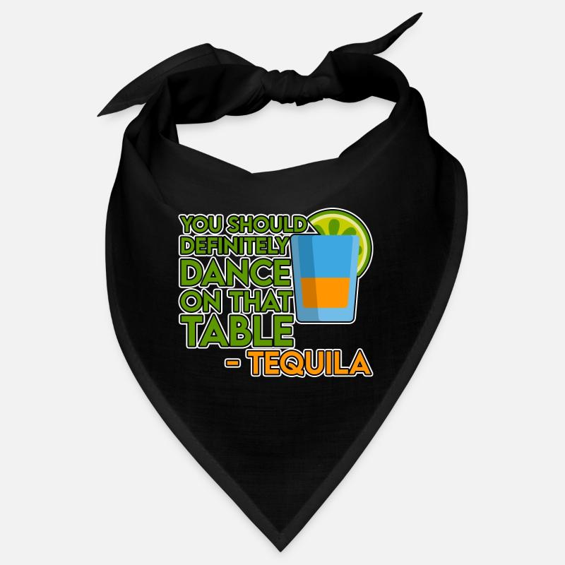 You Should Definitely Dance On That Table-Tequila4 Bandana