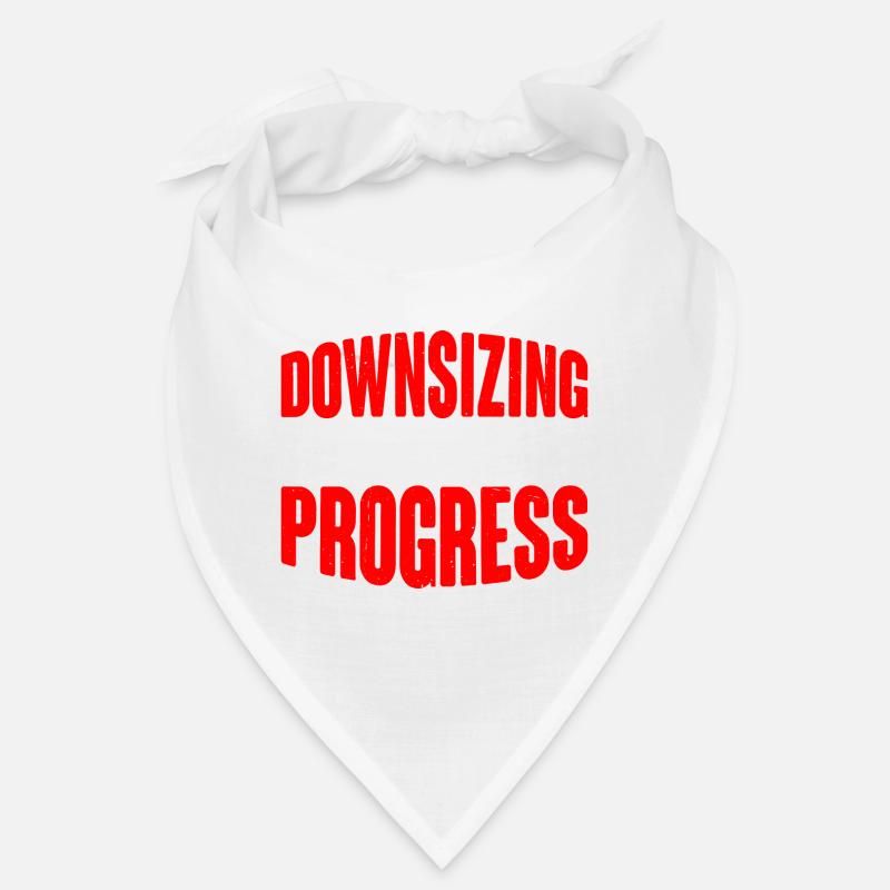 Downsizing In Progress 19 Bandana