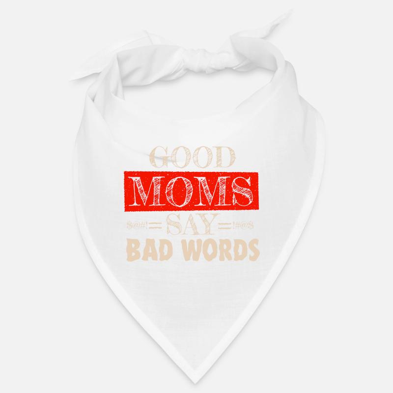 Les bonnes mamans disent de mauvais mots Drôle de conception de mère Bandana