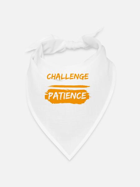 Impatient Impatience Patience Patient - Bandana - white - Front