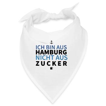 Hamburg | Ich bin aus Hamburg nicht aus Zucker - Bandana - Weiß - Vorne