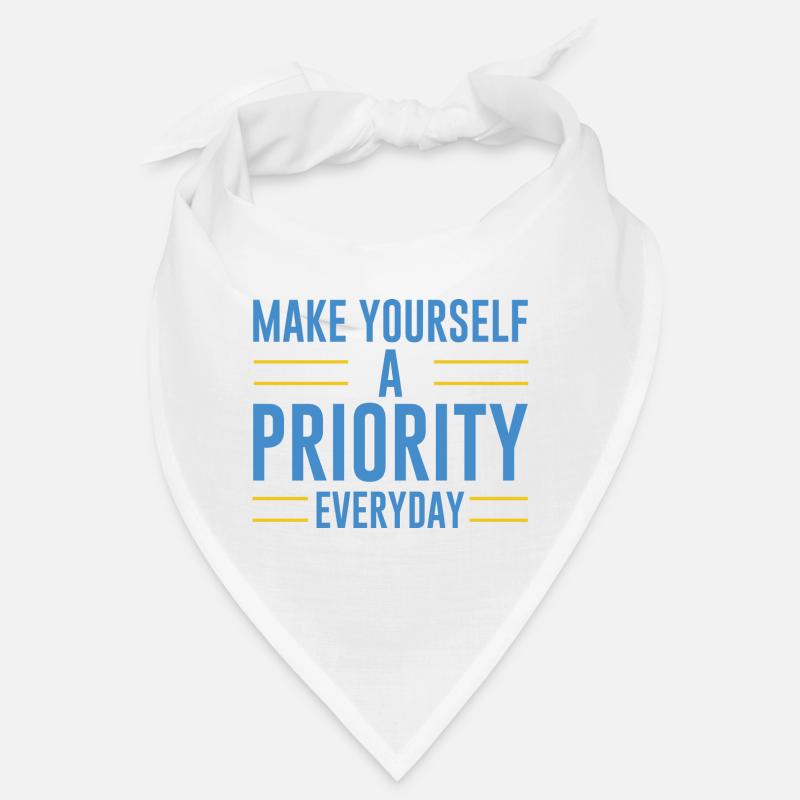 Make Yourself A Priority Everyday 4 Bandana