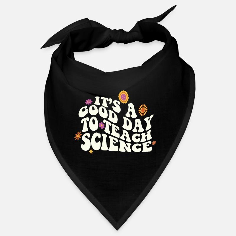 It's A Good Day Teach Science Teacher Science Bandana