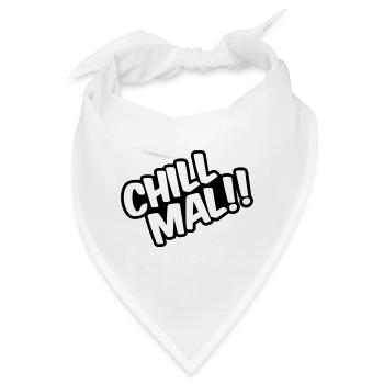 Chill Mal !! - Bandana - Weiß - Vorne