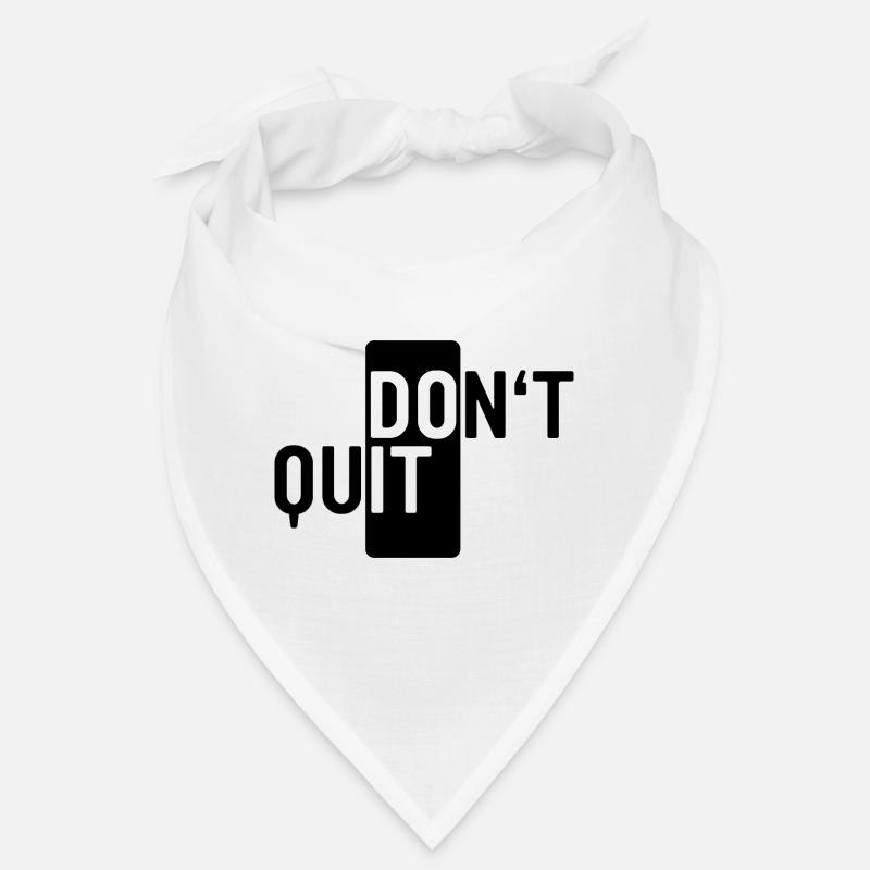 Don't Quit. Mache es einfach Spruch Motivation Bandana