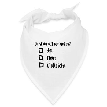 Willst du mit mir gehen - Bandana - Weiß - Vorne