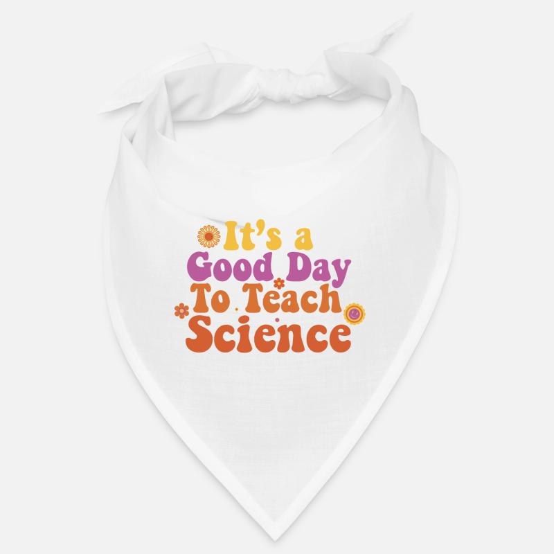 It's A Good Day Teach Science Teacher Science Bandana