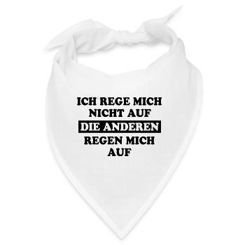 Aufregen Lustiger Spruch Nerven Ärgern Geschenk - Bandana - Weiß - Vorne