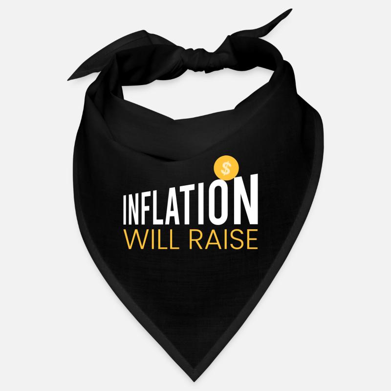 Inflation will be the Bandana