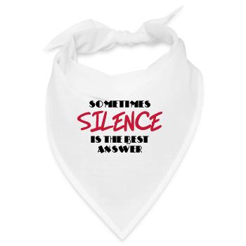 Sometimes silence is the best answer - Bandana - Weiß - Vorne