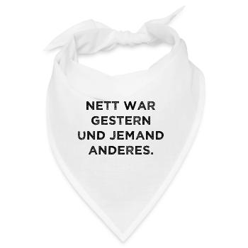 Nett War Jemand Anderes Unfreundlich Lustige Zicke - Bandana - Weiß - Vorne