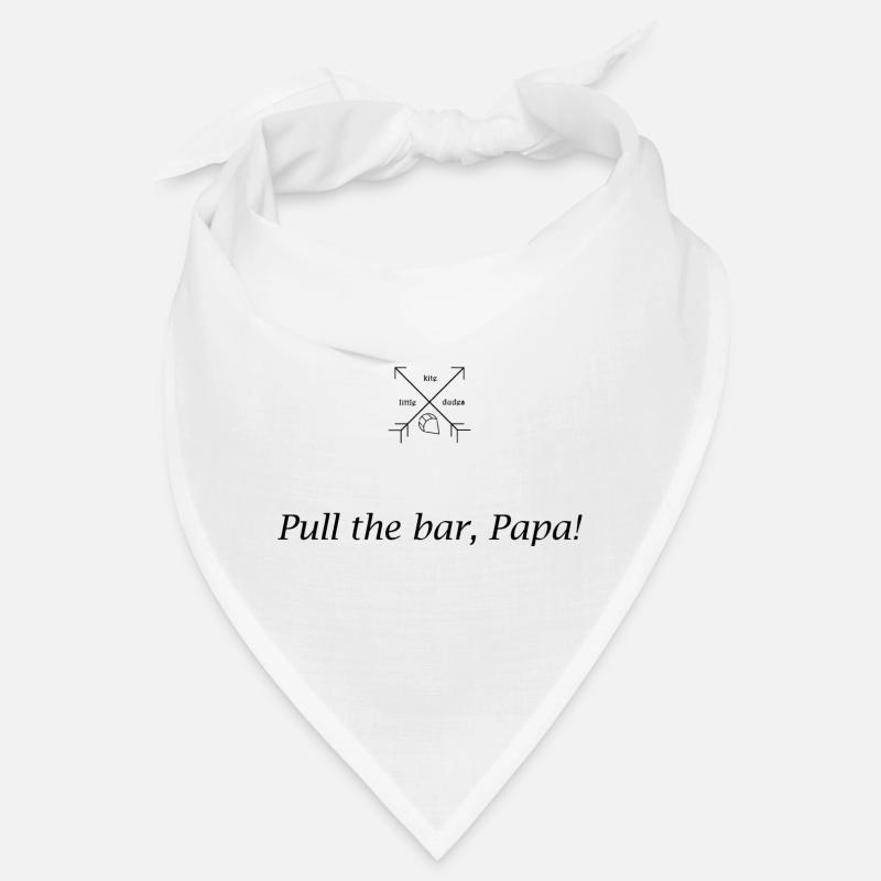 pull the bar dad Bandana