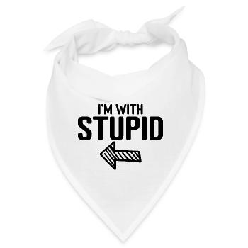 Ich bin mit Stupid zusammen - Bandana - Weiß - Vorne