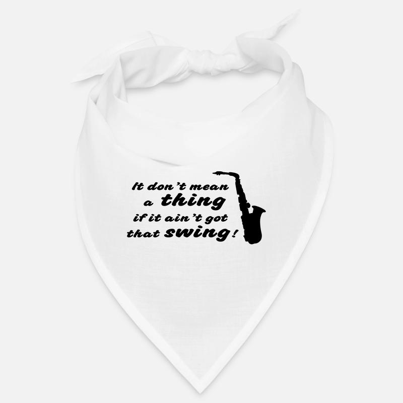 Dont mean a thing Bandana