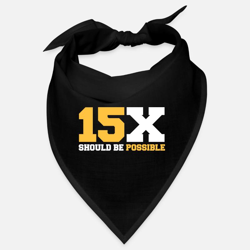 15x should be possible Bandana