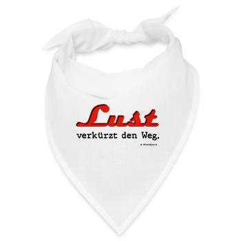lust verkürzt den weg - Bandana - Weiß - Vorne