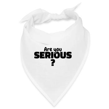 Ist das Ihr Ernst? - Bandana - Weiß - Vorne