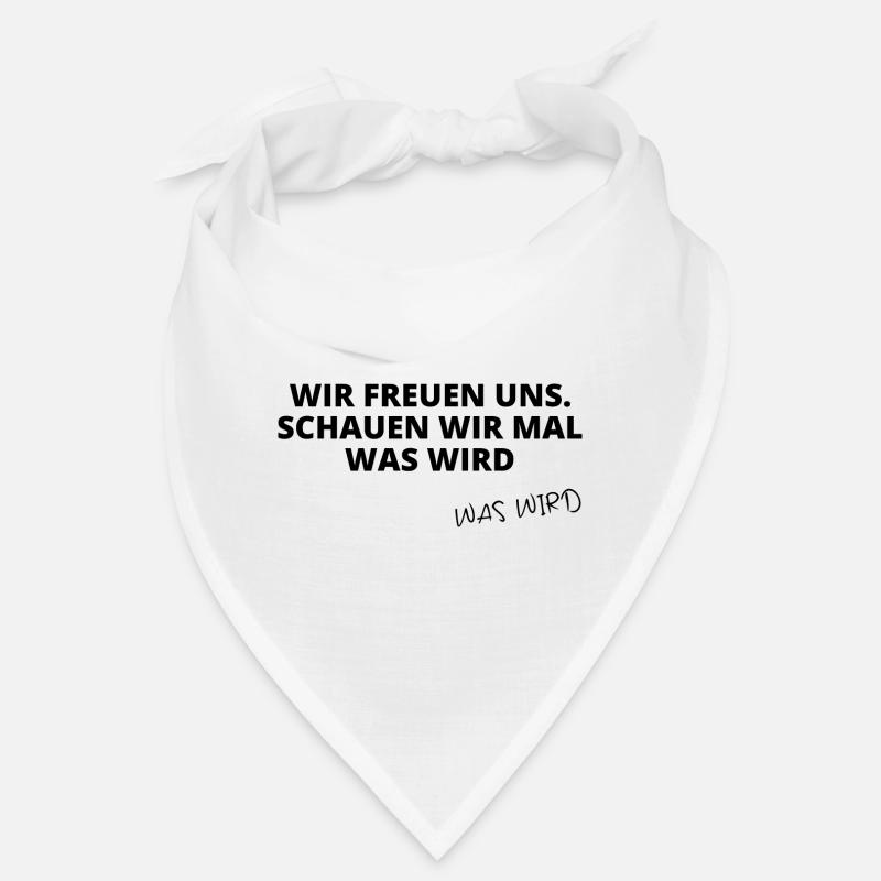 Wir freuen uns, schauen wir mal, was wird Bandana