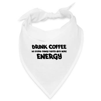 Drink coffee - Bandana - Weiß - Vorne