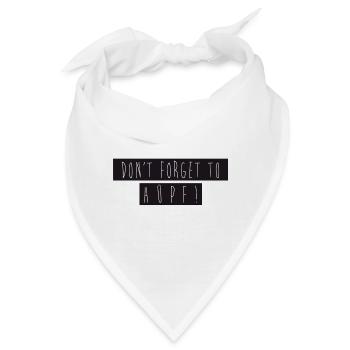 Don't forget to hüpf! - Bandana - Weiß - Vorne