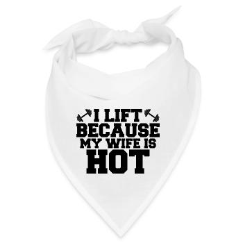 Ich hebe, weil meiner Frau heiß ist - Bandana - Weiß - Vorne