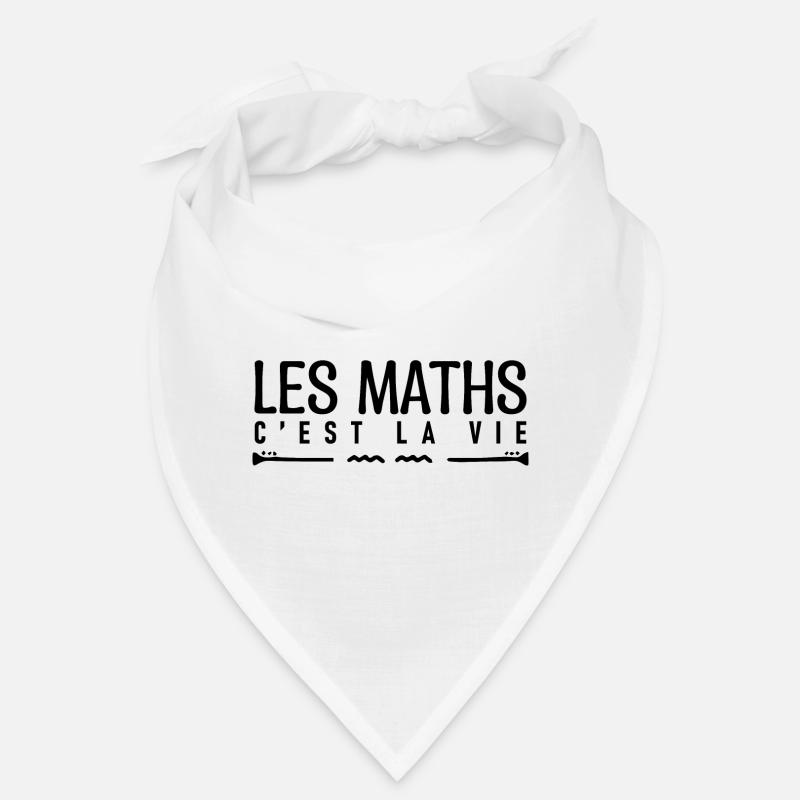 Les maths c'est la vie. cadeau mathématicien. - Bandana - blanc
